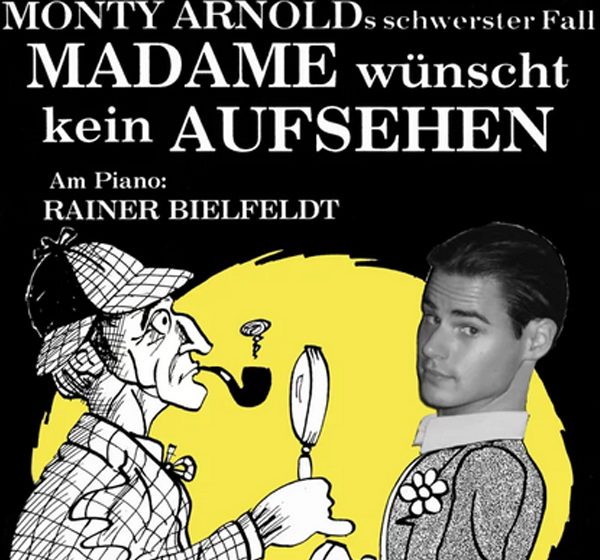 „MADAME WÜNSCHT KEIN AUFSEHEN“