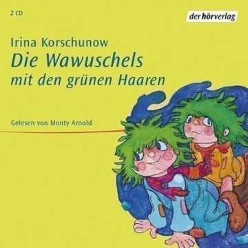 „DIE WAWUSCHELS MIT DEN GRÜNEN HAAREN“