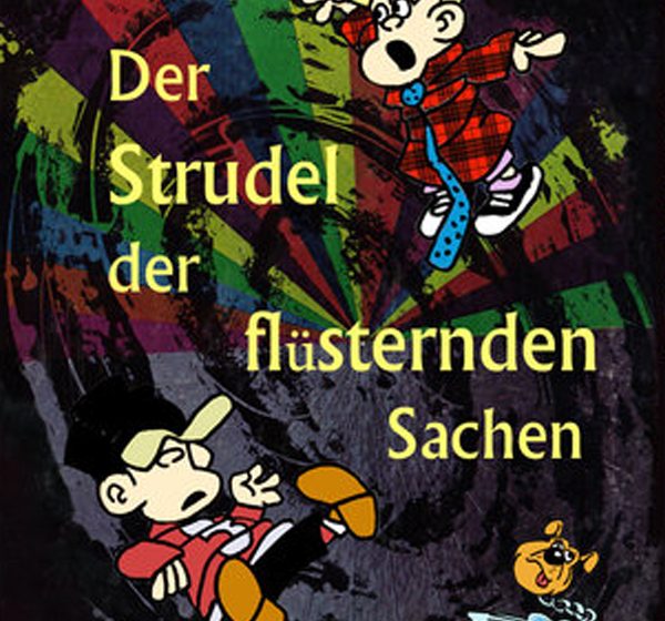 „DER STRUDEL DER FLÜSTERNDEN SACHEN“
