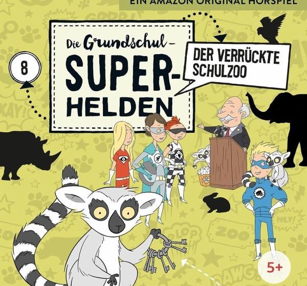 Grundschul-Superhelden_8_Schulzoo „Die Grundschul-Superhelden (8): Der verrückte Schulzoo“