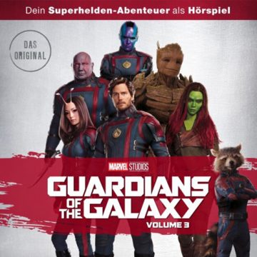 „Guardians of the Galaxy Vol. 3“ – Hörspiel zum Marvel Film
