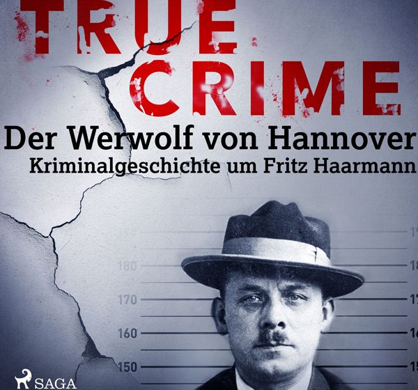 True Crime (2020) „True Crime: Der Werwolf von Hannover“